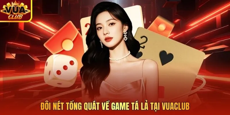 Đôi nét tổng quát về game tá lả tại Vuaclub