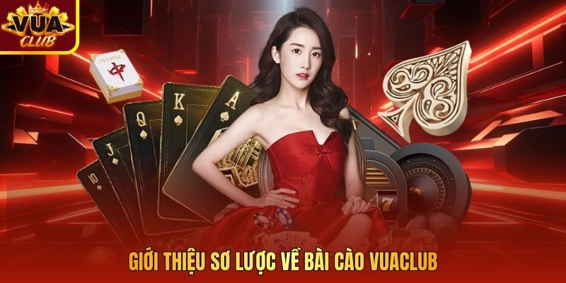 Giới thiệu sơ lược về bài cào Vuaclub