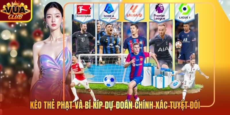 Kèo Thẻ Phạt Và Bí Kíp Dự Đoán Chính Xác Tuyệt Đối