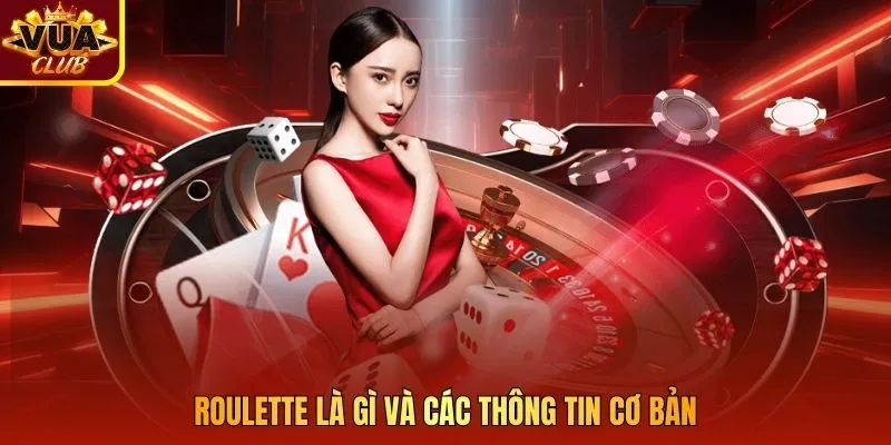 Roulette là gì và các thông tin cơ bản